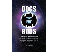 J D Fleming Dogs that Eat Gods (Tascabile)