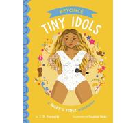 J. D. Forester Beyoncé: A Baby's First Biography (Libro di cartone) Tiny Idols