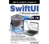 J D Gauchat SwiftUI for Masterminds 5th Edition (Tascabile)