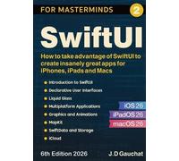 J D Gauchat SwiftUI for Masterminds (Tascabile)