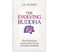 J D Gilbert The Evolving Buddha (Tascabile)