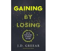 J.D. Greear Gaining By Losing (Copertina rigida)