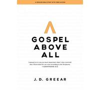 J.D. Greear Gospel Above All - Bible Study Book With Video Access (Tascabile)