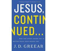 J.D. Greear Jesus, Continued... (Tascabile)