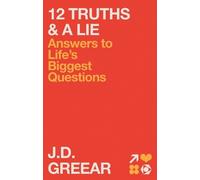 J.D. Greear Troy Schmidt 12 Truths & a Lie (Copertina rigida)
