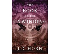 J.D. Horn The Book of the Unwinding (Tascabile) Witches of New Orleans