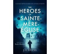 J.D. Keene The Heroes of Sainte-Mère-Église (Tascabile)