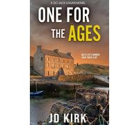 J.D. Kirk One for the Ages (Tascabile) DCI Logan Crime Thrillers