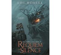 J D L Rosell Requiem of Silence (The Famine Cycle #3) (Copertina rigida)