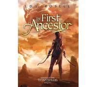 J D L Rosell The First Ancestor (Copertina rigida)