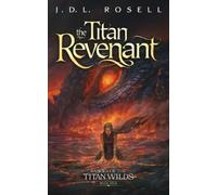 J D L Rosell The Titan Revenant (Tascabile)