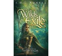 J D L Rosell The Wilds Exile (Tascabile)