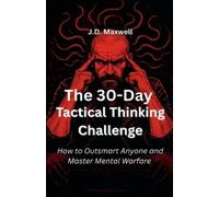 J D Maxwell The 30-Day Tactical Thinking Challenge (Tascabile)