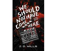 J D Mills We Should Not Have Come Here (Tascabile)