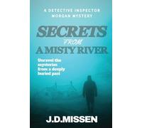 J D Missen Secrets From A Misty River (Tascabile)