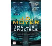 J.D. Moyer The Last Crucible (Tascabile) Reclaimed Earth