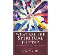 J D Myers What Are the Spiritual Gifts? (Tascabile) Christian Questions
