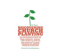 J. D. Payne Dav Discovering Church Planting - An Introduction to the (Tascabile)
