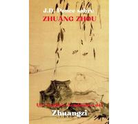 J.D. Ponce sobre Zhuang Zhou: Un Análisis Académico del Zhuangzi: 37