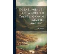 J D Regnier De La Lumière Et De La Couleur Chez Les Grands Ma (Copertina rigida)