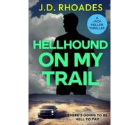 J D Rhoades Hellhound On My Trail (Tascabile)