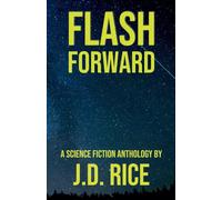 J D Rice Flash Forward (Tascabile)