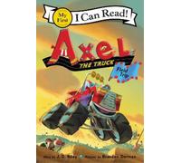 J. D. Riley Axel the Truck: Field Trip (Copertina rigida)
