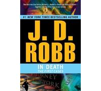 In Death: The First Cases (In Death) by Robb, J. D.