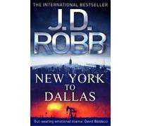 J. D. Robb New York To Dallas (Tascabile) In Death