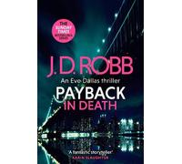 J. D. Robb Payback in Death: An Eve Dallas thriller (In Death (Copertina rigida)