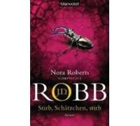 J D Robb Stirb, Schatzchen, Stirb (Tascabile)