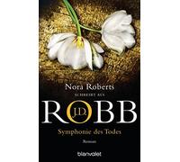 J.D. Robb Uta Hege Nora R Symphonie des Todes: Roman (Eve Dallas, Ba (Tascabile)