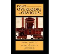 J D Robert J Joling B a Michael S Joling Don't Overlook the Obvious (Tascabile)