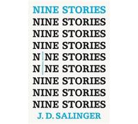 Nine Stories by J. D. Salinger