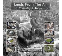 J. D. Smith Jonathan C.K. Webb Leeds from the Air (Copertina rigida)