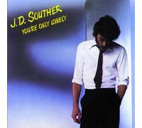 J.D. Souther You're Only Lonely (CD) Expanded Album