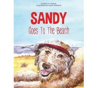 J D Thomas Sandy Goes To The Beach (Tascabile)