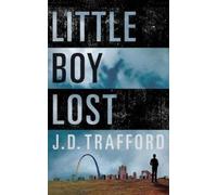 J. D. Trafford Little Boy Lost (Tascabile)