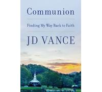 Communion: Finding My Way Back to Faith