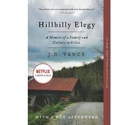 Hillbilly Elegy: A Memoir of a Family and Culture in Crisis