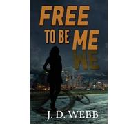 J D Webb Free to Be Me (Tascabile)