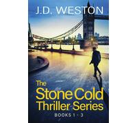 J D Weston The Stone Cold Thriller Series Books 1 - 3: A Collection (Tascabile)