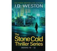 J D Weston The Stone Cold Thriller Series Books 10 - 12 (Tascabile)