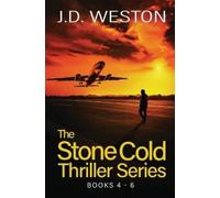 J D Weston The Stone Cold Thriller Series Books 4 - 6 (Tascabile)