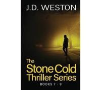 J D Weston The Stone Cold Thriller Series Books 7 - 9 (Tascabile)