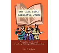 J.D. Williams Case Study Reference Guide: A Straightforward A (Copertina rigida)