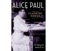 J.D. Zahniser Amelia R. Fry Alice Paul (Tascabile)