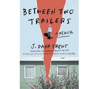J. Dana Trent Between Two Trailers (Copertina rigida)