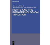 Violetta L. Maria Waibel Fichte and the Phenomenological Tradition (Tascabile)