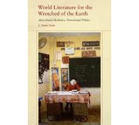 J. Daniel Elam World Literature for the Wretched of the Earth (Tascabile)